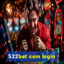 522bet com login